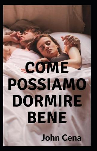 Come possiamo dormire bene