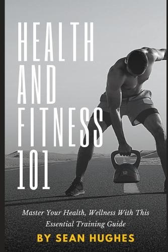 Health And Fitness 101