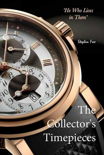 The Collector's Timepieces