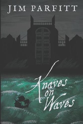 Knaves on Waves