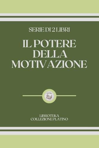 Il Potere Della Motivazione