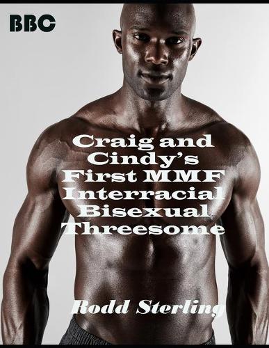 Craig and Cindy's First MMF Interracial Bisexual Threesome