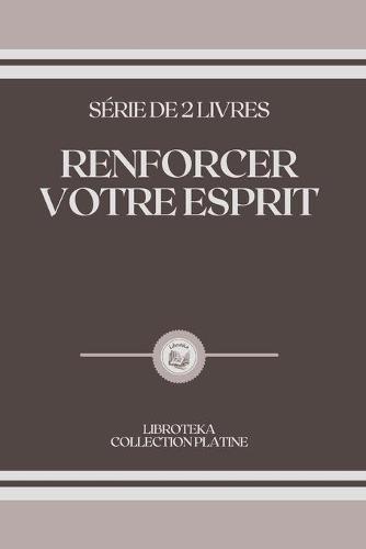 Renforcer Votre Esprit