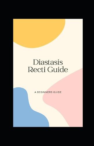 Diastasis Recti Guide