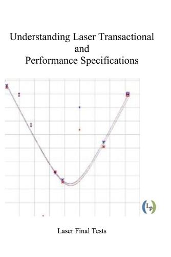 Understanding Laser Transactional and Performance Specifications