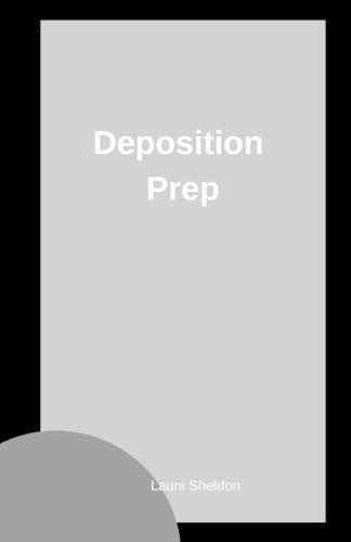 Deposition Prep