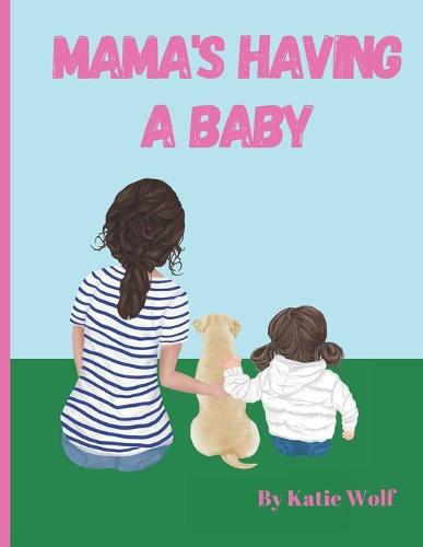 Mama's Having A Baby