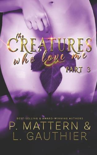 The Creatures Who Love Me