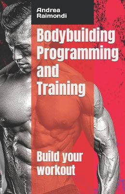 Bodybuilding Programming and Training