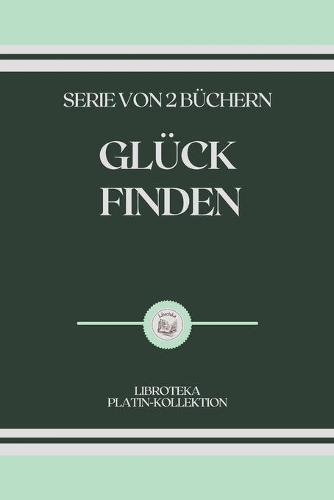 Gluck Finden