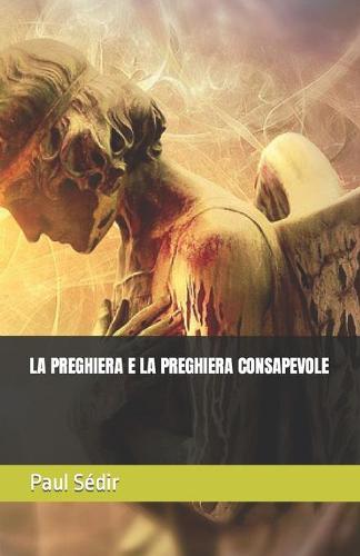 La Preghiera E La Preghiera Consapevole