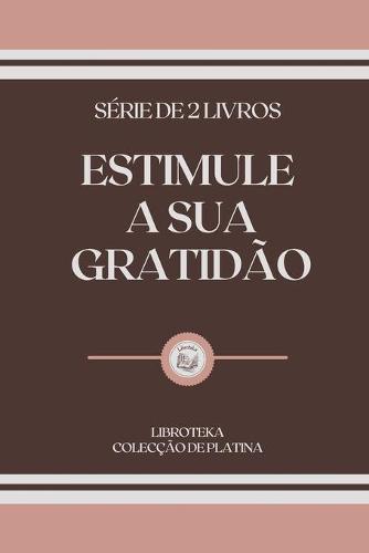 Estimule a Sua Gratidao