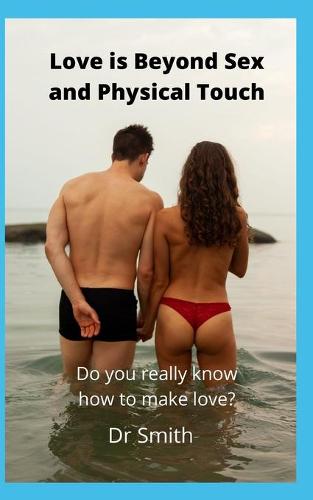 Love is Beyond Sex and Physical Touch