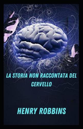 La storia non raccontata del cervello