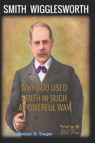 Why God Used Smith in Such a Powerful Way