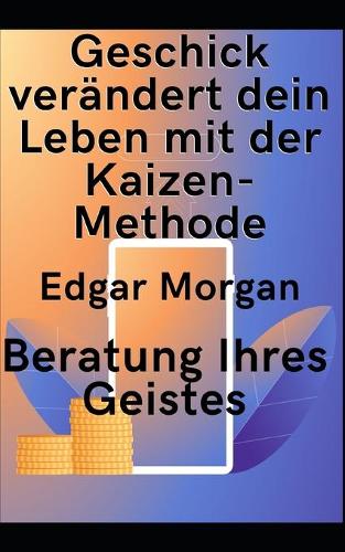 Geschick verandert dein Leben mit der Kaizen-Methode