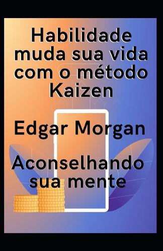 Habilidade muda sua vida com o metodo Kaizen