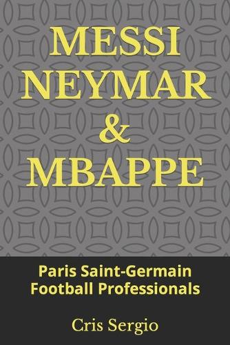 Messi Neymar & Mbappe