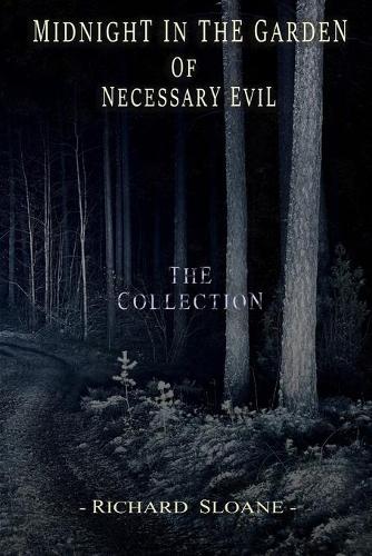 Midnight in the Garden of Necessary Evil