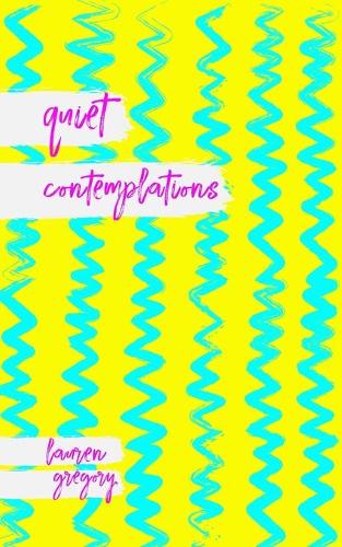 quiet contemplations