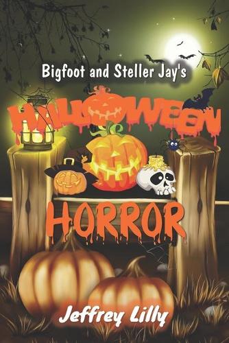 Bigfoot and Steller Jay's Halloween Horror