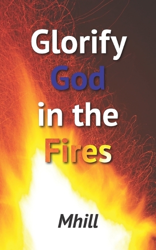 Glorify God in the Fires