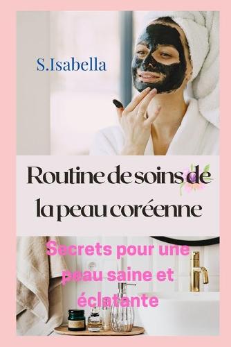 Routine de soins de la peau coreenne