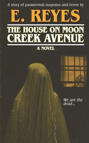 The House on Moon Creek Avenue