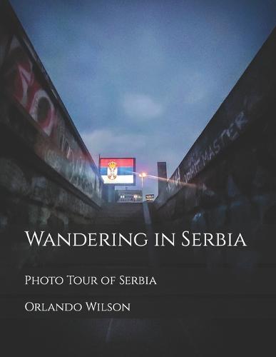 Wandering in Serbia