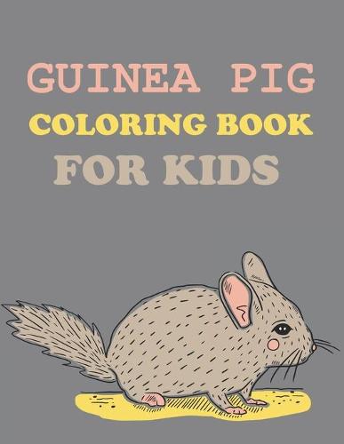 Guinea Pig Coloring Book For Kids