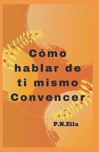 Como hablar de ti mismo Convencer