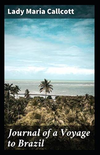 Journal of a Voyage to Brazil Illustrated