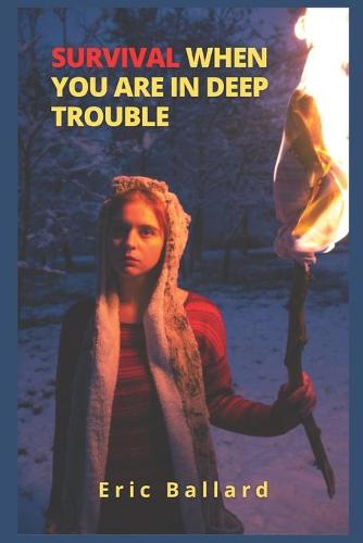 Survival When You Are in Deep Trouble
