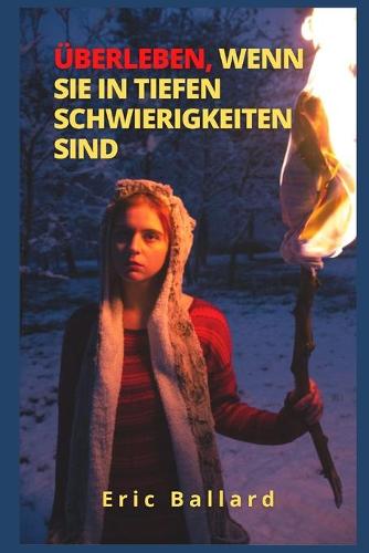 UEberleben, Wenn Sie in Grossen Schwierigkeiten Sind
