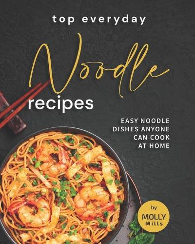 Top Everyday Noodle Recipes