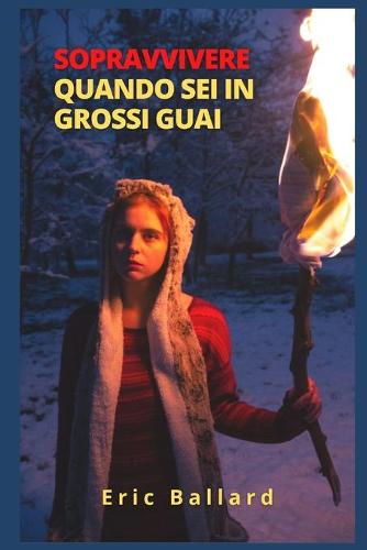 Sopravvivenza Quando SEI in Guai Seri