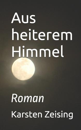 Aus heiterem Himmel