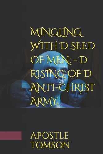 Mingling with D Seed of Men