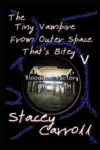 The Tiny Vampire From Outer Space That's Bitey V