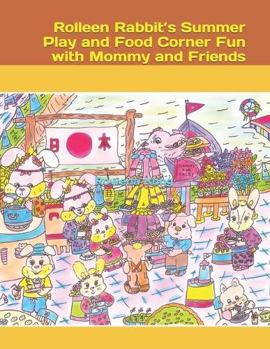 Rolleen Rabbit's Summer Play and Food Corner Fun with Mommy and Friends