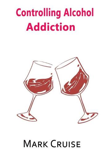 Controlling Alcohol Addiction