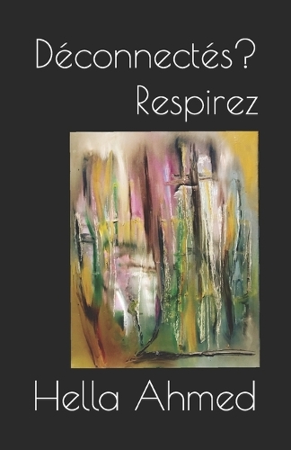 Déconnectés? Respirez