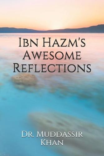 Ibn Hazm's Awesome Reflections