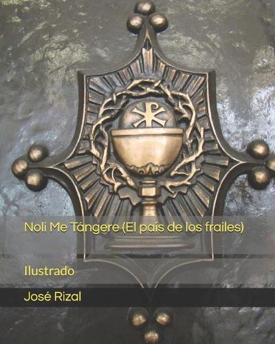 Noli Me Tangere (El pais de los frailes)
