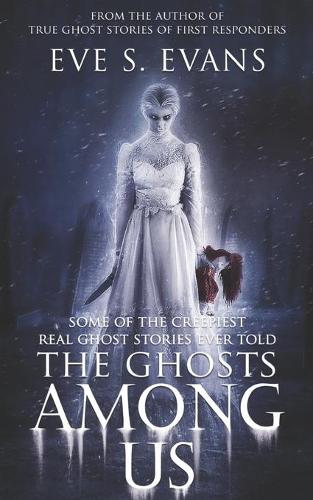 The Ghosts Among Us
