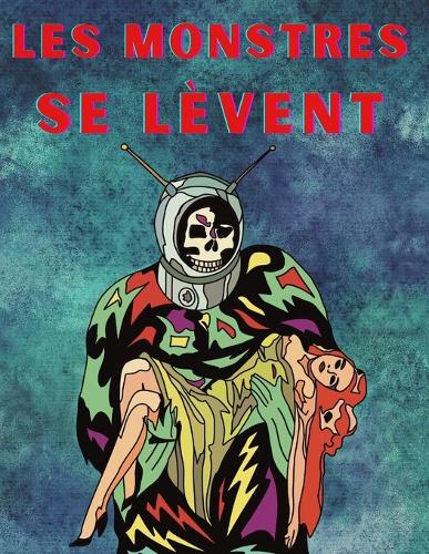 Les monstres se lèvent