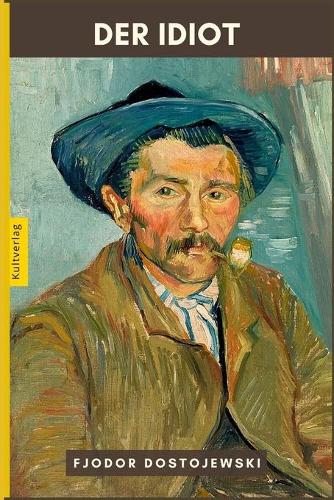 Der Idiot von Fjodor Dostojewski