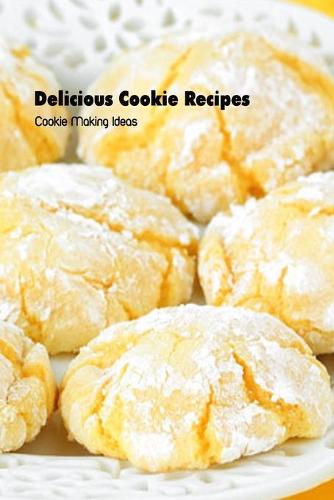 Delicious Cookie Recipes