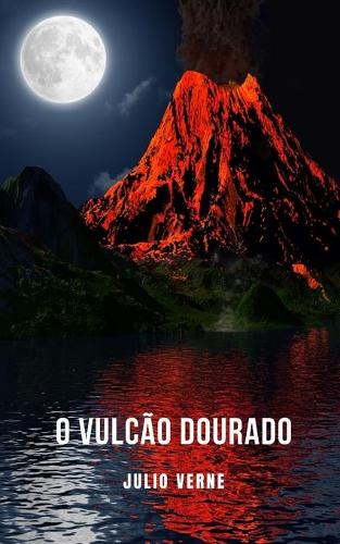 O Vulcao Dourado