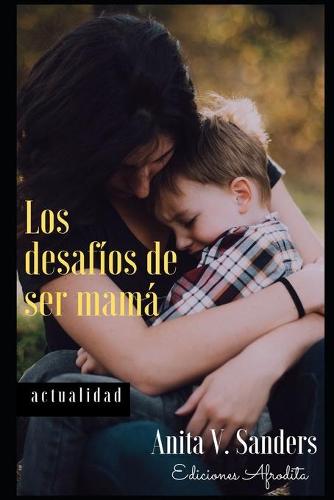 Los desafios de ser mama